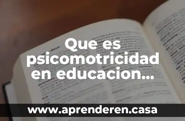 Rehilete de tierra fisica que es 4 Que es psicomotricidad en educacion fisica