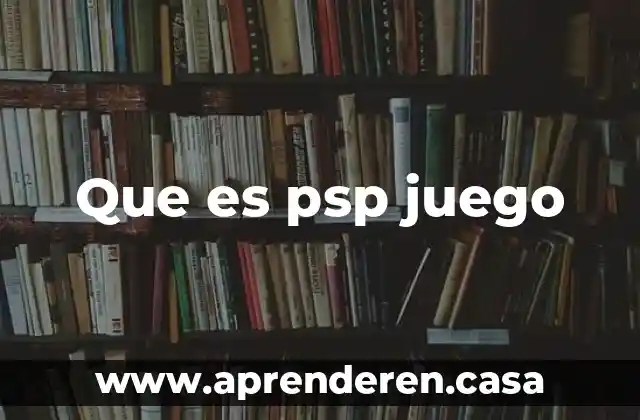 Que es psp juego