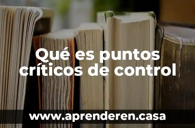 Qué es el ángulo de la distancia entre dos puntos 3 Qué es puntos críticos de control