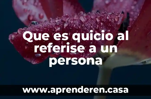 Que es quicio al referise a un persona
