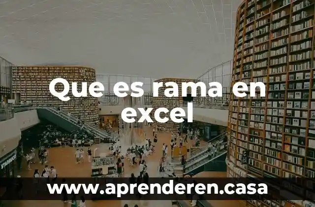 Que es rama en excel