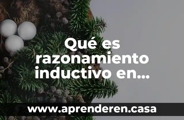 Qué es razonamiento inductivo en matemáticas