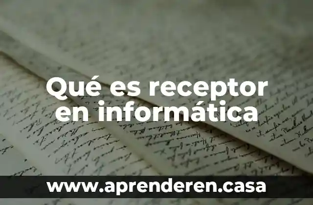 Qué es receptor en informática