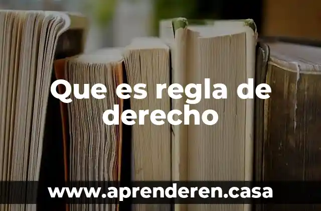 Que es yerra en derecho 5 Que es regla de derecho