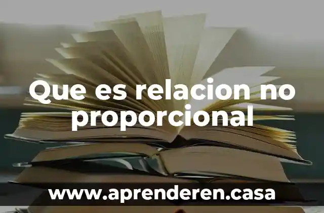 Que es relacion no proporcional