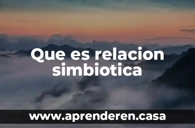 Que es un free relacion 6 Que es relacion simbiotica