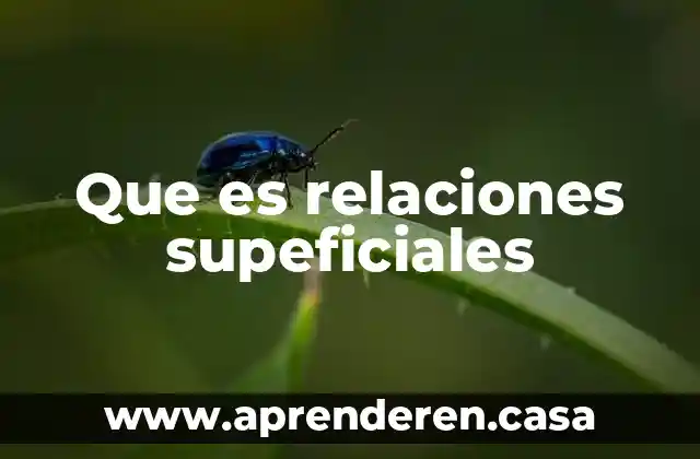 Que es relaciones supeficiales