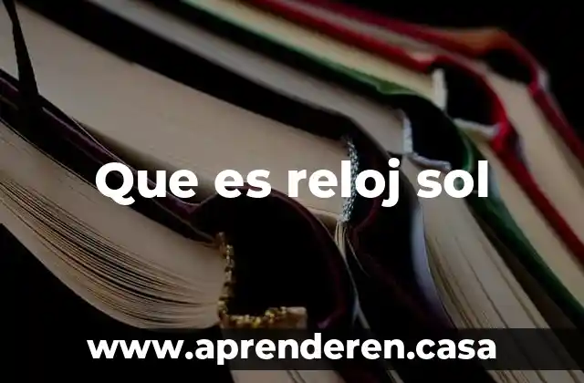 Que es reloj sol