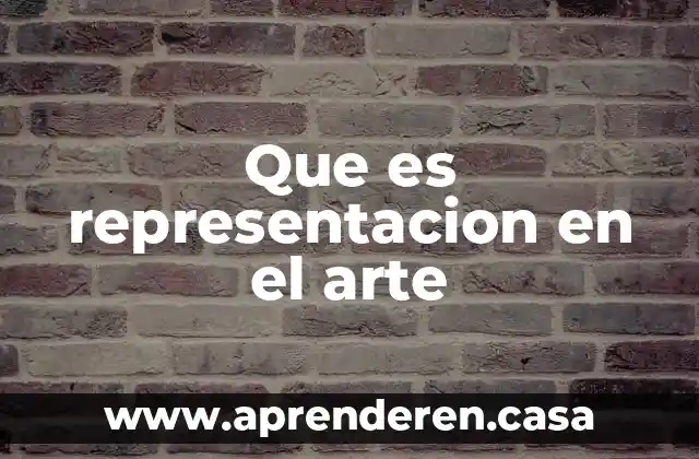 Que es representacion en el arte