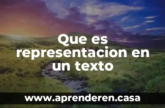 Que es representacion en un texto