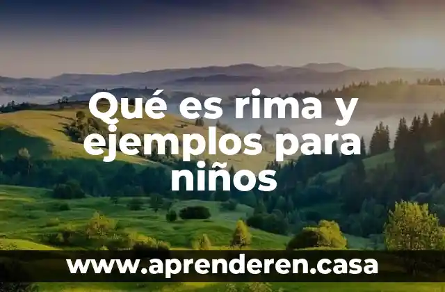 Qué es rima y ejemplos para niños