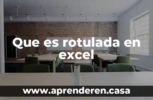 Que es rotulada en excel