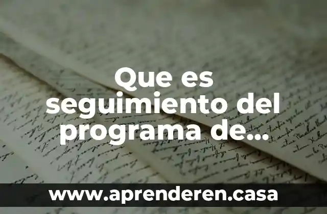 Que es seguimiento del programa de induccion