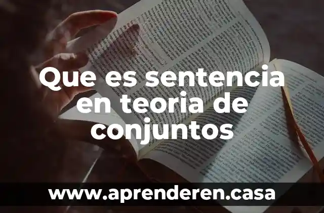 Que es sentencia en teoria de conjuntos