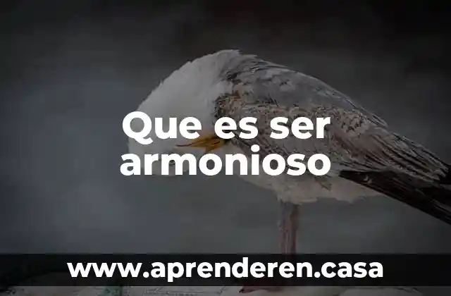 Que es ser armonioso