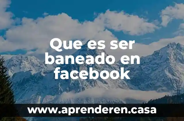 Que es ser baneado en facebook