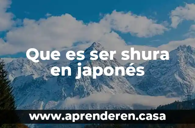 Que es ser shura en japonés