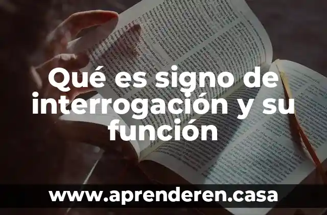 Que es el signo linguistico articulado 8 Qué es signo de interrogación y su función