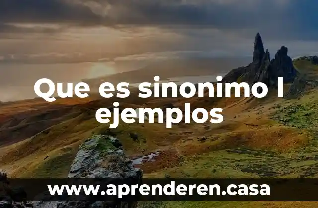 Que es sinonimo l ejemplos