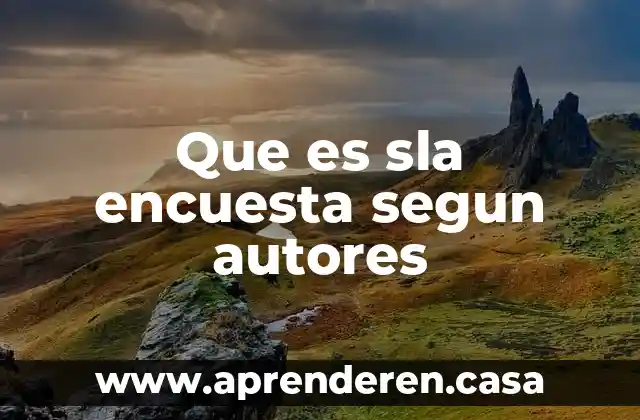 Que es sla encuesta segun autores