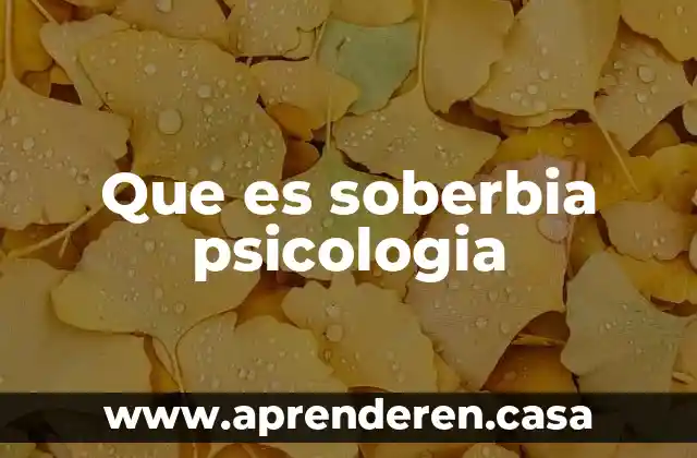 Que es soberbia psicologia