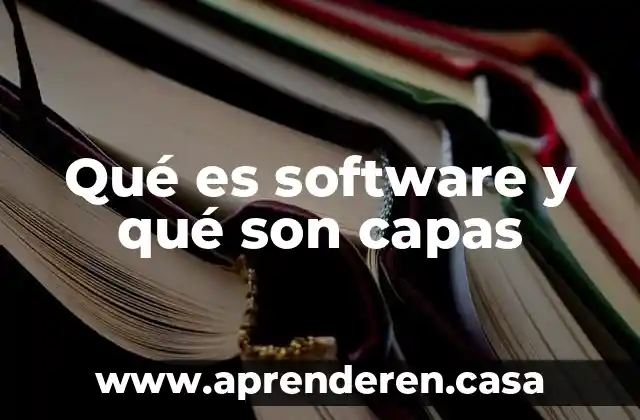 Qué es software y qué son capas