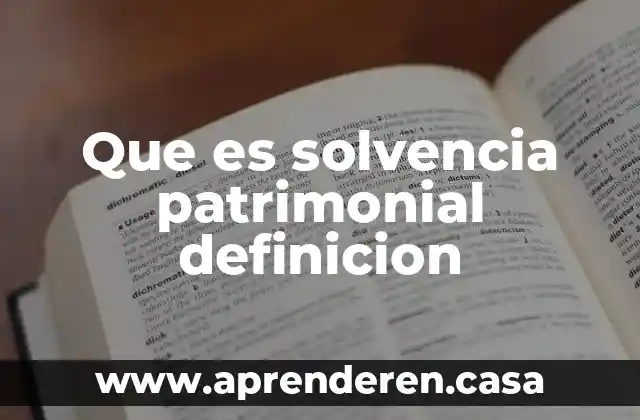 Que es solvencia patrimonial definicion