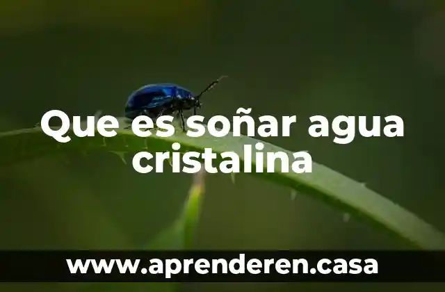 Estructura cristalina de los ferrosos 7 Que es soñar agua cristalina