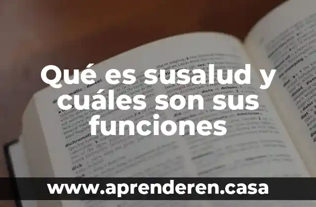 Qué es susalud y cuáles son sus funciones