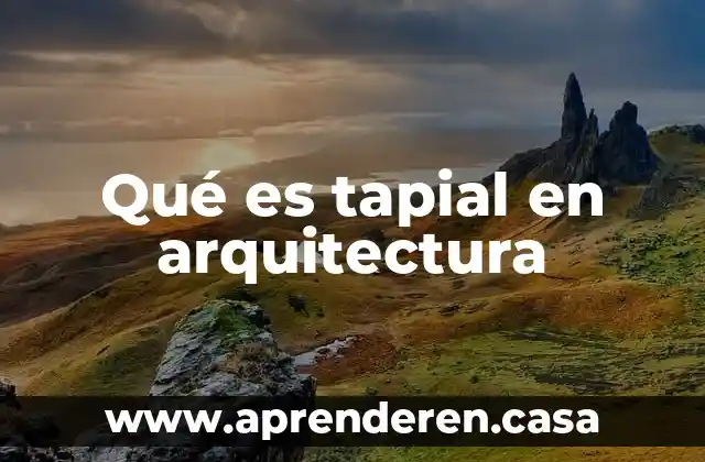 Qué es tapial en arquitectura