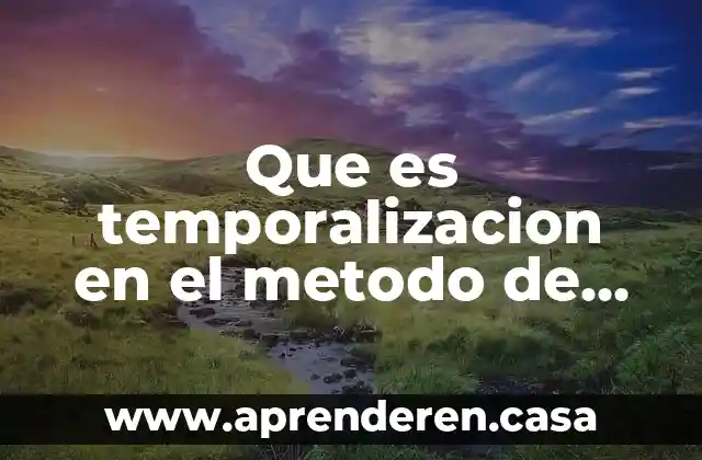 Que es temporalizacion en el metodo de regiio emilia