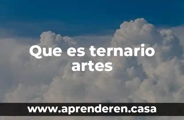 Que es un profesional en artes 7 Que es ternario artes