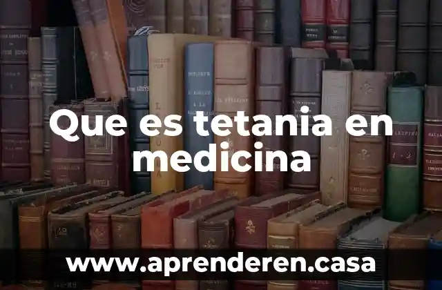 Que es kramer en medicina 3 Que es tetania en medicina
