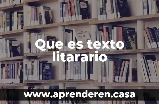 Que es texto litarario