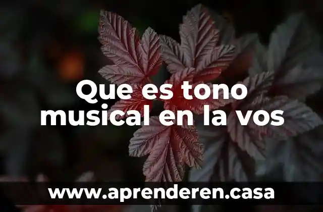 Que es tono musical en la vos