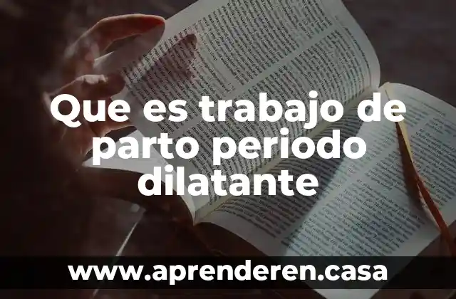 Anoxia parto qué es 8 Que es trabajo de parto periodo dilatante