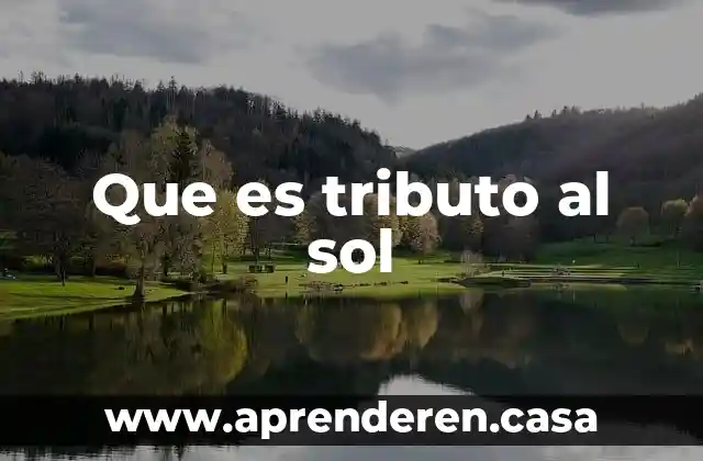 Que es tributo al sol