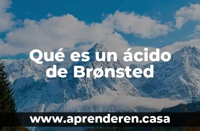 Qué es un ácido de Brønsted