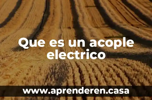 Que es un acople electrico