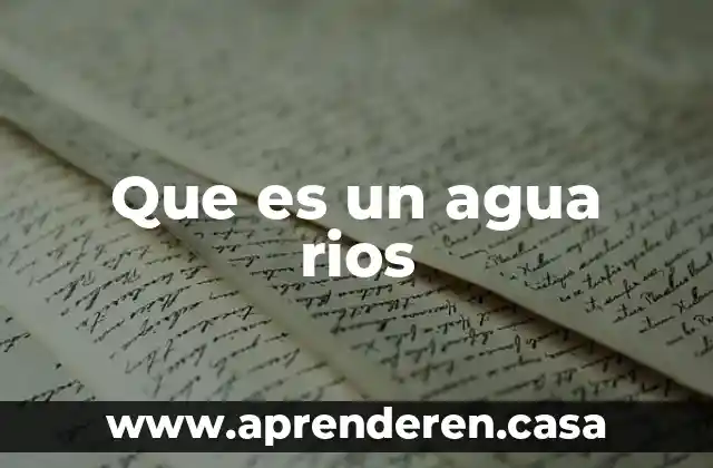 Que es un agua rios