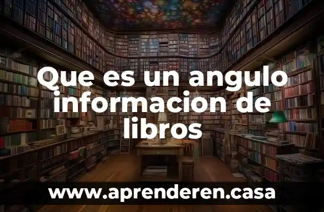 Que es un angulo informacion de libros