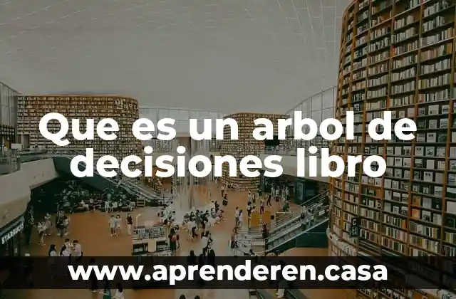 Que es un arbol de decisiones libro
