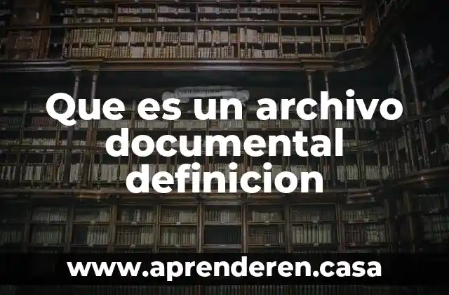 Que es un archivo documental definicion