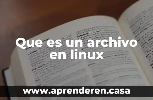Que es un archivo infomatica 3 Que es un archivo en linux