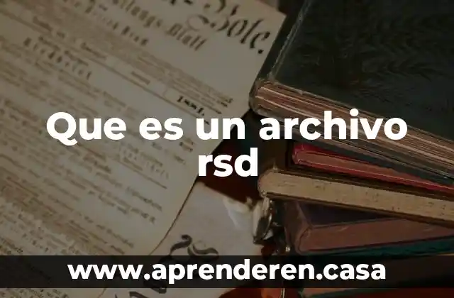 Que es un archivo rsd