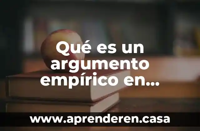 Qué es un argumento empírico en ensayo