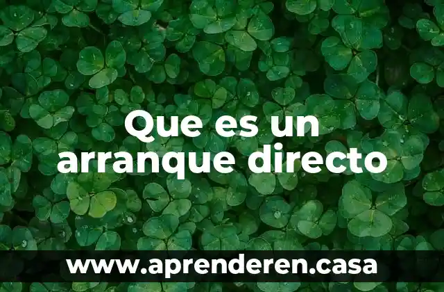 Que es un arranque directo