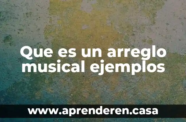 Que es un arreglo musical ejemplos