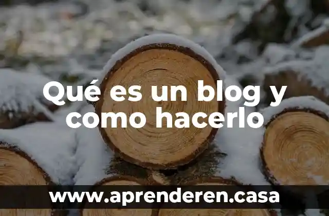 Qué es un blog y como hacerlo
