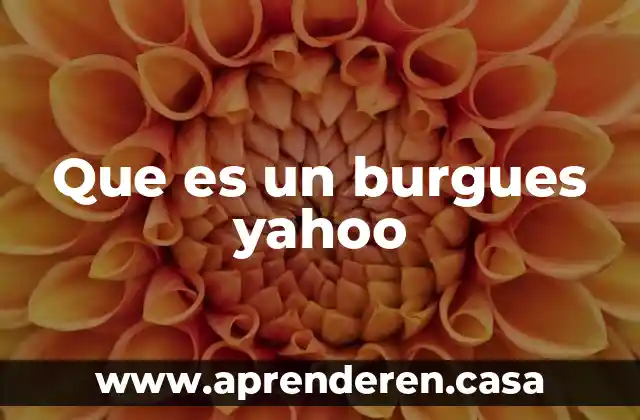 Que es la pascua yahoo 6 Que es un burgues yahoo